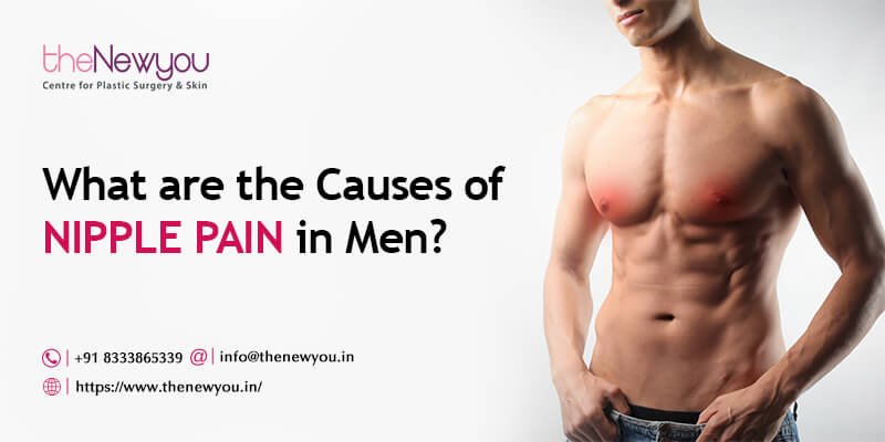  What are the Causes of Nipple Pain in Men?