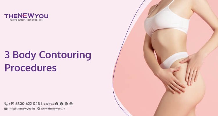What are the 3 Body Contouring Procedures