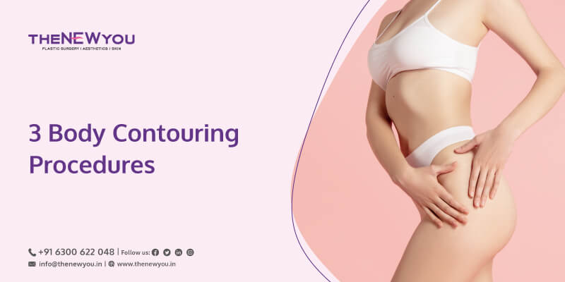 What are the 3 Body Contouring Procedures